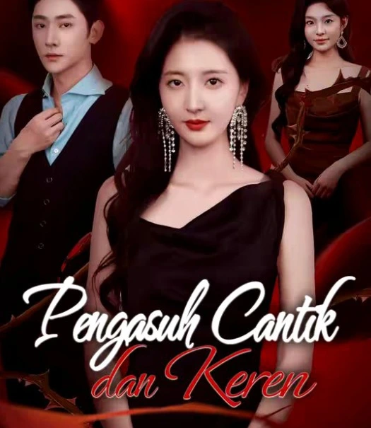 Pengasuh Cantik dan Keren: Drama Balas Dendam yang Diam‑Diam Mengubah Satu Keluarga